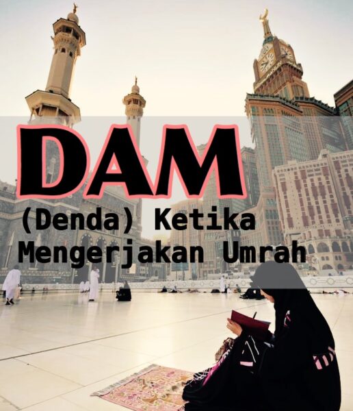 Dam Dalam Haji dan Umroh